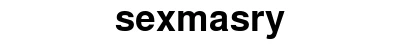 sexmasry